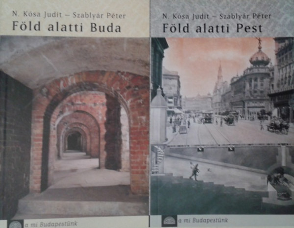 F�ld alatti Buda - F�ld alatti Pest