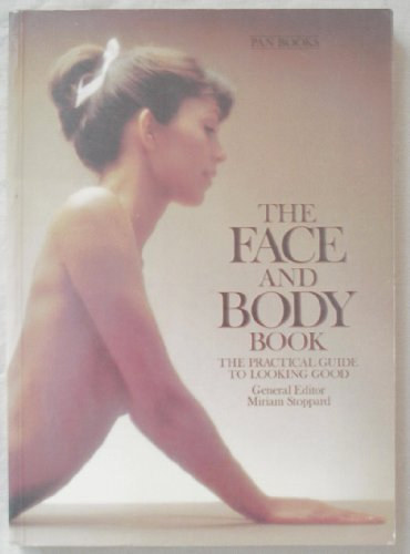 The Face and Body Book: The Practical Guide to Looking Good