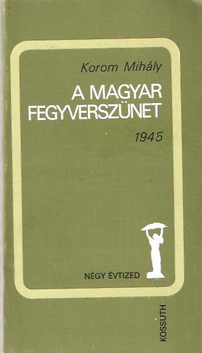 A magyar fegyversznet 1945