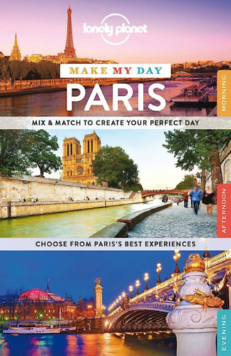 Make My Day Paris Mix & Match to Create your perfect day choose from Paris's best experiences