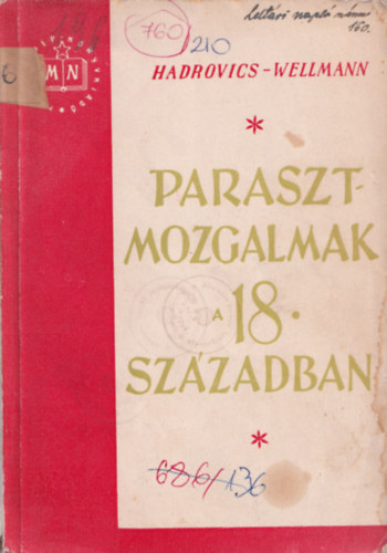 Hadrovics-Wellmann - Parasztmozgalmak a 18. szzadban