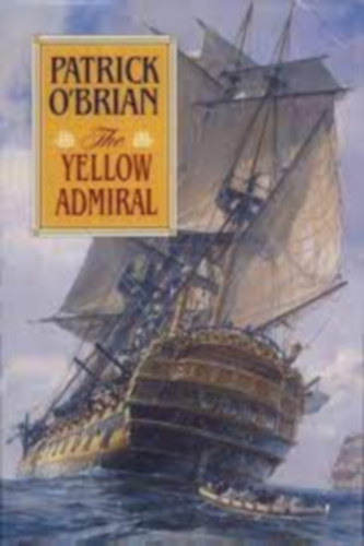 Patrick; Patrick O'Brian O'brian - The Yellow Admiral