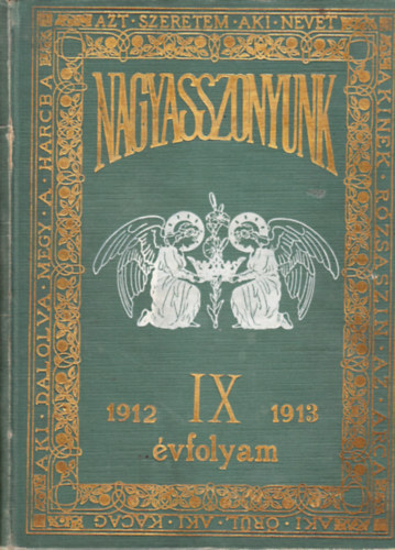Nagyasszonyunk - IX. évf. (1912-1913. teljes évf. 1-10. lapszám)