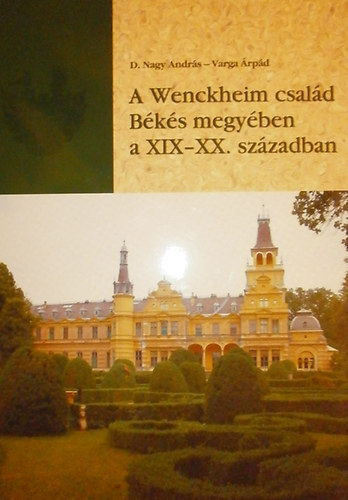 A  Wenckheim csal�d B�k�s megy�ben a XIX-XX. sz�zadban