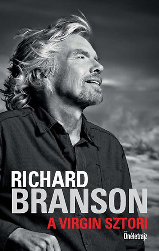 Richard Branson - A Virgin sztori - nletrajz