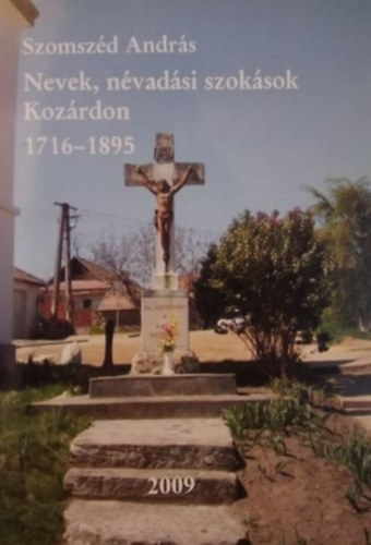 Nevek, nvadsi szoksok Kozrdon 1716-1895