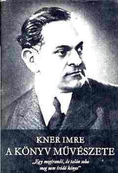 Kner Imre - A knyv mvszete