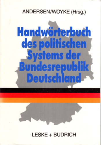 Wichard Woyke Uwe Andersen - Handw�rterbuch des politischen Systems der Bundesrepublik Deutschland