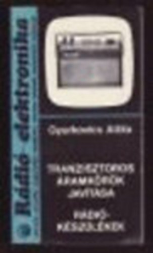 Tranzisztoros �ramk�r�k jav�t�sa - R�di�k�sz�l�kek