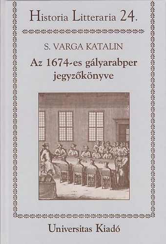 Az 1674-es g�lyarabper jegyz�k�nyve - Textus �s elemz�s