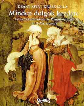 Minden dolgok kezdete - A sz�let�s kult�rt�rt�nete Magyarorsz�gon