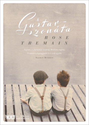 Rose Tremain - A Gustav-szonta