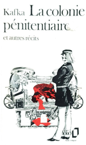 F. Kafka - La colonie p�nitentiaire