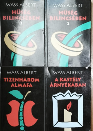 4db Wass Albert m� - H�s�g bilincs�ben 1-2., Tizenh�rom almafa, A kast�ly �rny�k�ban