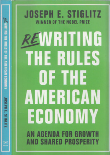 Rewriting the Rules of the American Economy (An Agenda for Groth and Shared Prosperity)