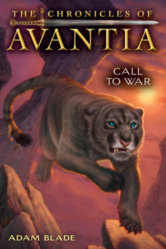 Adam Blade - The Chronicles of Avantia - Call to War