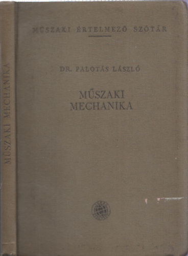 Dr. Palots Lszl - Mszaki mechanika (Mszaki rtelmez sztr)
