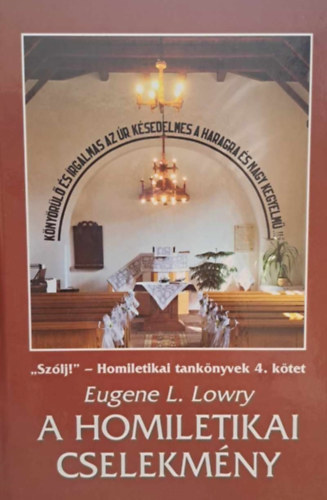 Eugene L. Lowry - A homiletikai cselekmny