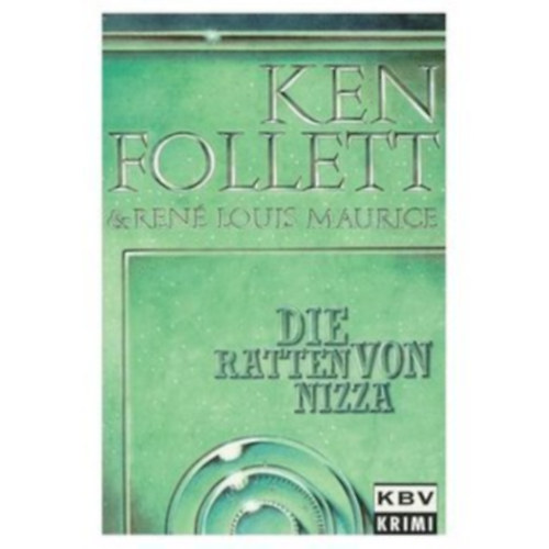 Ken Follett - Die Ratten von Nizza