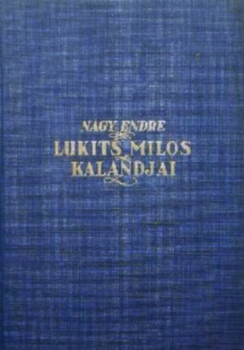 Lukits Milos kalandjai