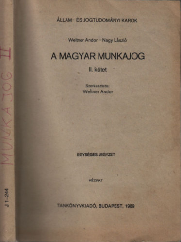A magyar munkajog II. (egysges jegyzet, kzirat)