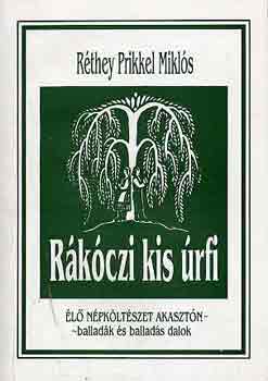 Rthey Prikkel Mikls - Rkczi kis rfi