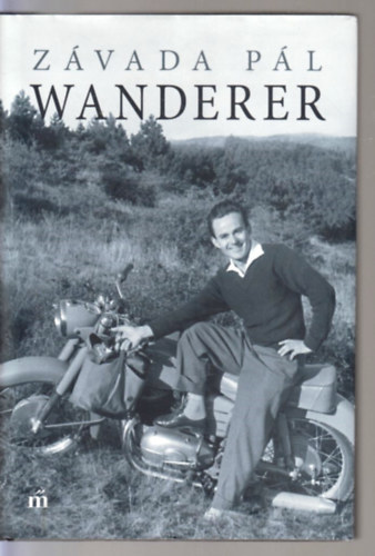 Z�vada P�l Fot� Sz�ts Mikl�s - Wanderer