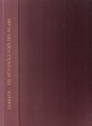 Die m�nzpragungen des islams I. k�tet (kihajthat� mell�kletekkel)