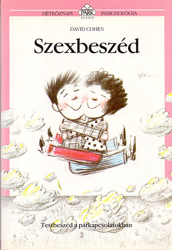Szexbeszd - Testbeszd a prkapcsolatokban - (Htkznapi pszicholgia)