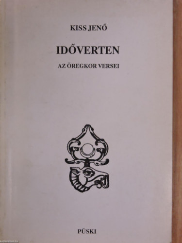 Id�verten - Az �regkor versei 1983-94