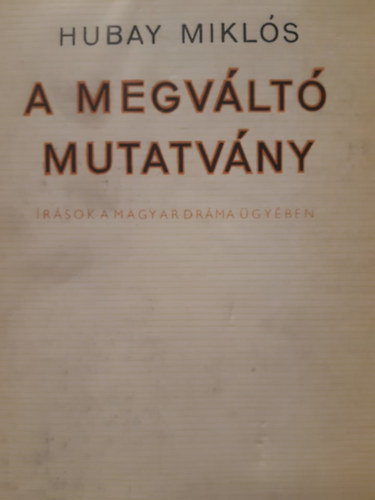 A megvlt mutatvny