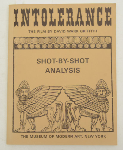 Intolerance. The Film By David Wark Griffith. Shot-By-Shot Analysis
