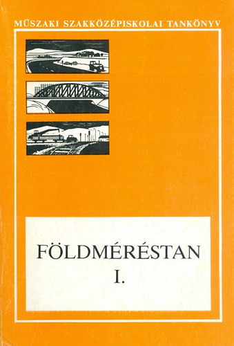 Fldmrstan I. (A mszaki szakkzpisk. t-, hd-, vastptsi s .)