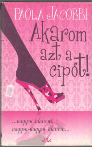 Akarom azt a cipt!