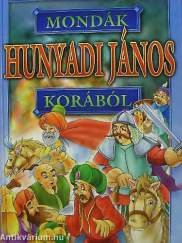 Mondk Hunyadi Jnos korbl