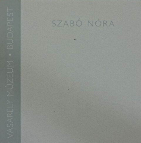 Nora Szabo - VASARELY MZEUM, BUDAPEST 1995. MRCIUS 2-PRILIS 16.