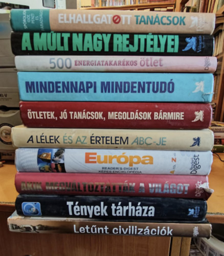 Reader's Digest Association - 10 db Reader's Digest: Elhallgatott tancsok; A Mlt nagy rejtlyei; 500 energiatakarkos tlet; Mindennapi mindentud; tletek, j tancsok, megoldsok brmire; A llek s az rtelem ABC-je; Eurpa A-tl Z-ig; Akik megvltoztattk