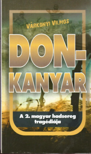 Don-kanyar - A 2. magyar hadsereg tragdija