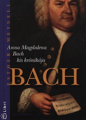 Esther Meynell - Anna Magdalena Bach kis krnikja
