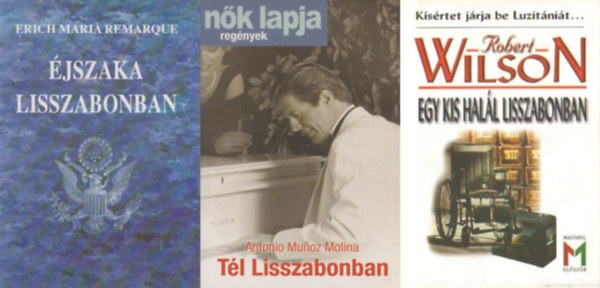 3 regny Lisszabonrl: Tl Lisszabonban + jszaka Lisszabonban + Egy kis hall Lisszabonban