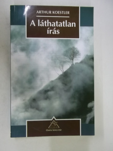 Arthur Koestler - A l�thatatlan �r�s