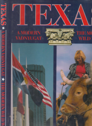 Texas, a modern vadnyugat (magyar-angol nyelven)- dediklt
