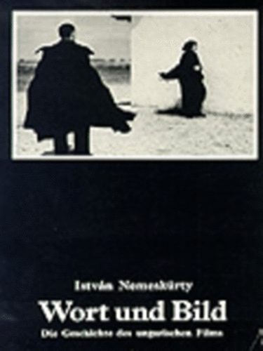 Nemeskrty Istvn - Wort und Bild (Die Geschichte des ungarischen Films