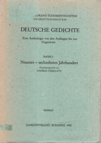 Andrs Vizkelety - Deutsche Gedichte  - Eine Anthologie von den Anfangen bis zur Gegenwart  I-III.