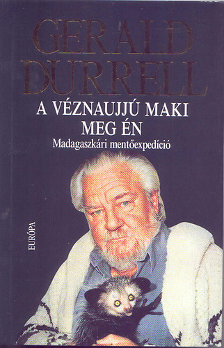 Gerald Durrell - A vznaujj maki meg n - Madagaszkri mentexpedci