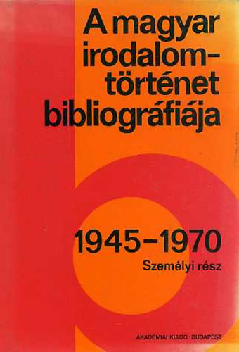Botka Ferenc - A magyar irodalomtrtnet bibliogrfija 1945-1970