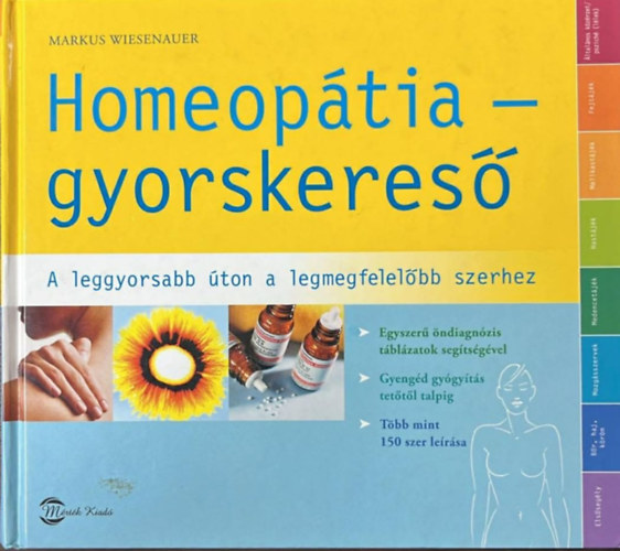 Markus Wiesenauer - Homeop�tia - gyorskeres� (A leggyorsabb �ton a legmegfelel�bb szerhez)
