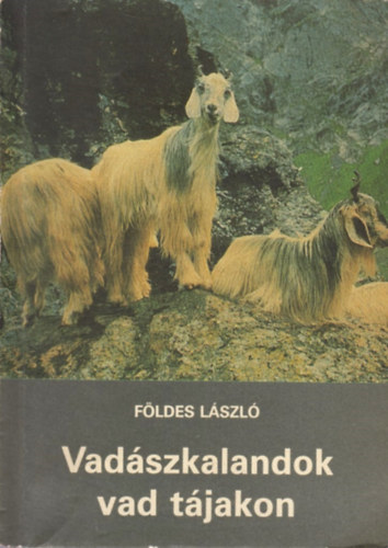 Vadszkalandok vad tjakon