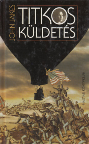 John Jakes - Titkos küldetés