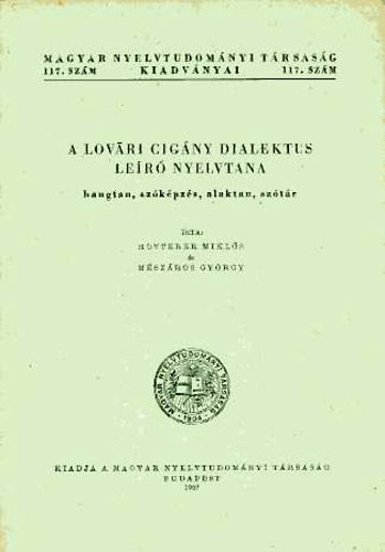 A lov�ri cig�ny dialektus le�r� nyelvtana (hangtan, sz�k�pz�s,alaktan)